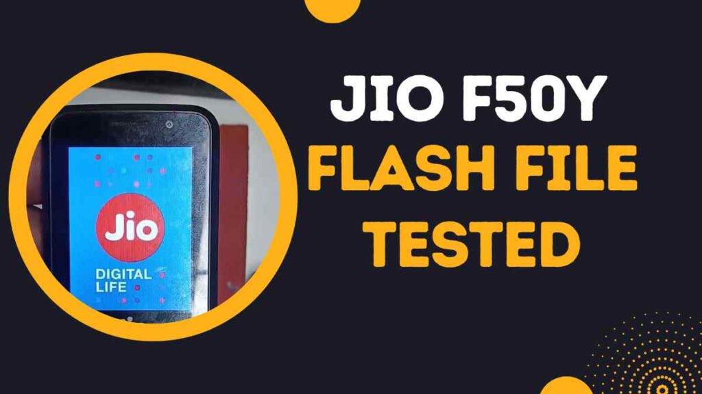 JIo F50Y Flash File Latest Update (All Version)