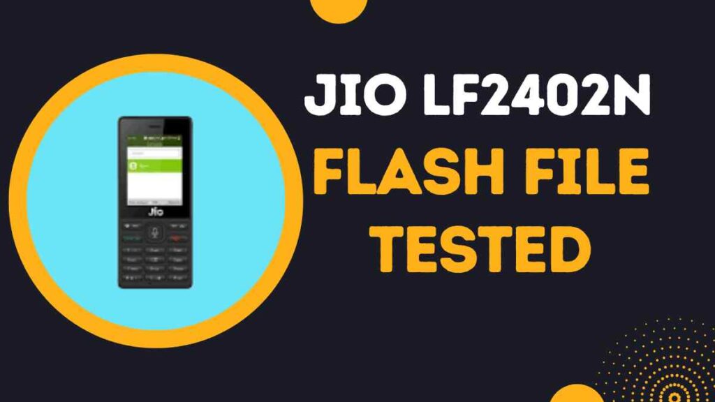 Jio LF2403N Flash File Latest Update (All Version)